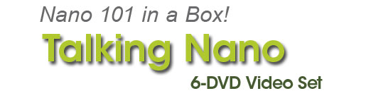 Talking Nano 6-DVD Set - Nano 101 in a Box!